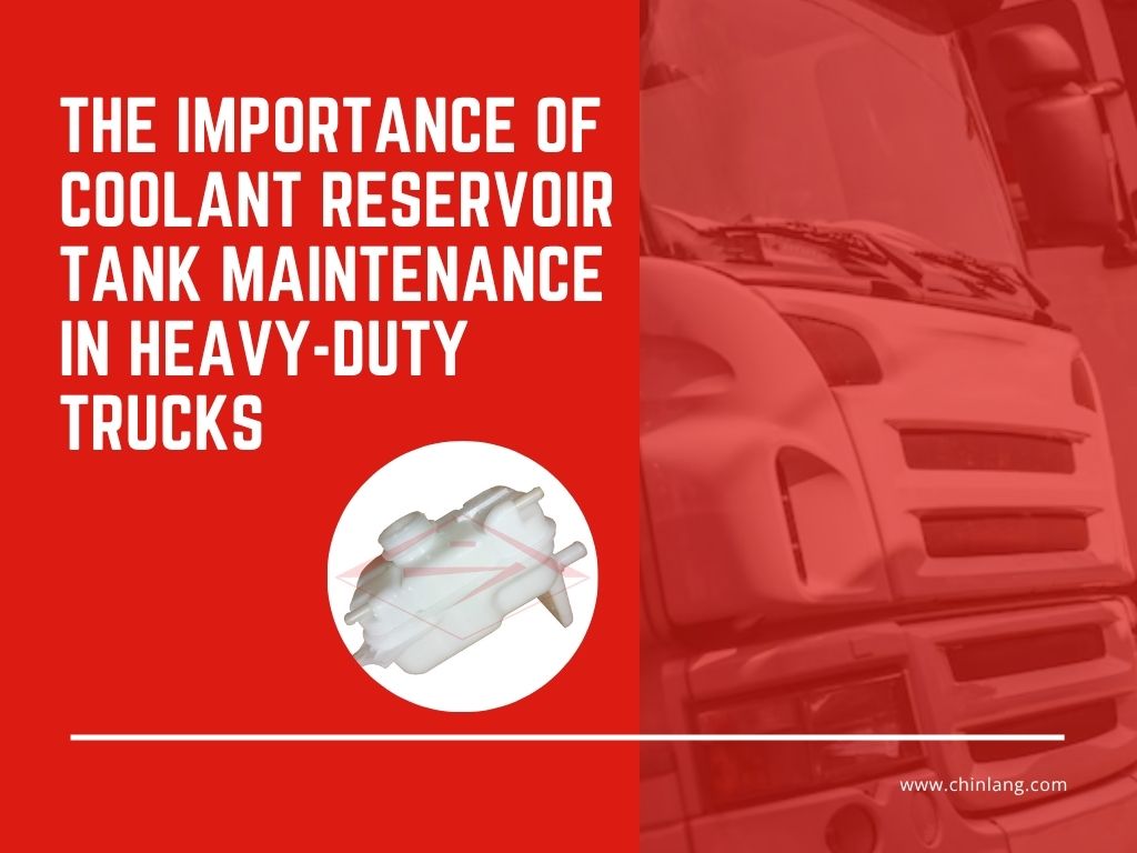 The Importance of Coolant Reservoir Tank Maintenance in Heavy-Duty Trucks